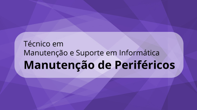 MSI9 - Manutenção de Periféricos