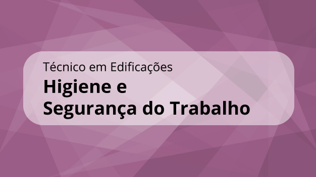 HIGIENE SEGURANÇA TRABALHO