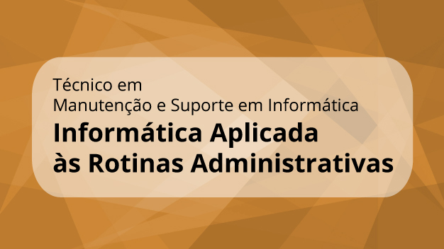 Informática Aplicada às Rotinas Administrativas