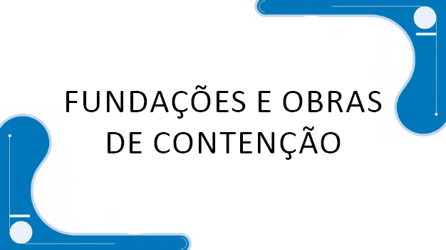 Fundações e Obras de Contenção - MOD 11