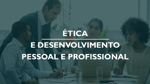 Ética e Desenvolvimento Pessoal e Profissional - ADM3