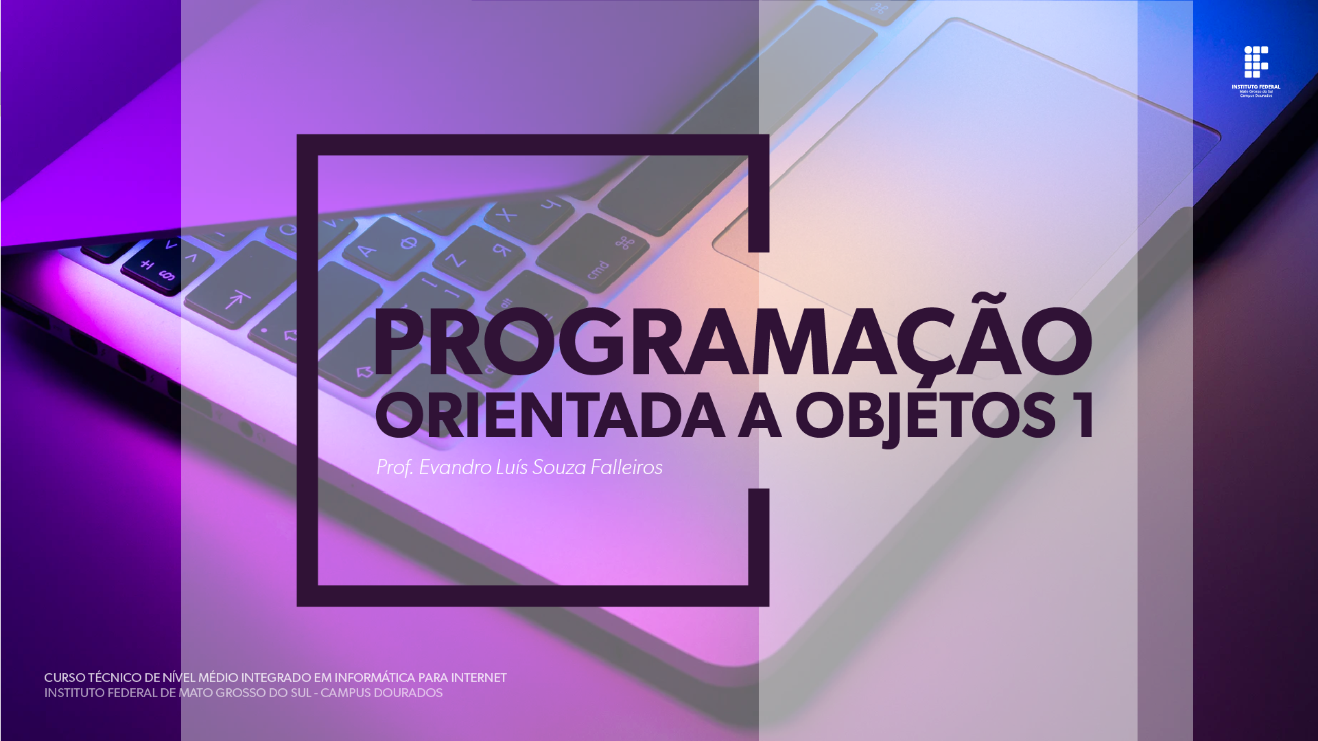 [37245] 2020-1 - Técnico em Informática para Internet - PROGRAMAÇÃO ORIENTADA A OBJETOS 1