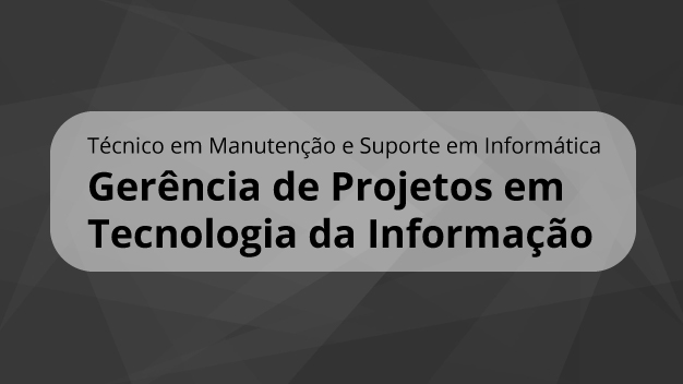 Gerência de Projetos em Tecnologia da Informação - DP