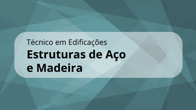 Estruturas de Aço e Madeira