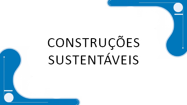 Construções Sustentáveis 