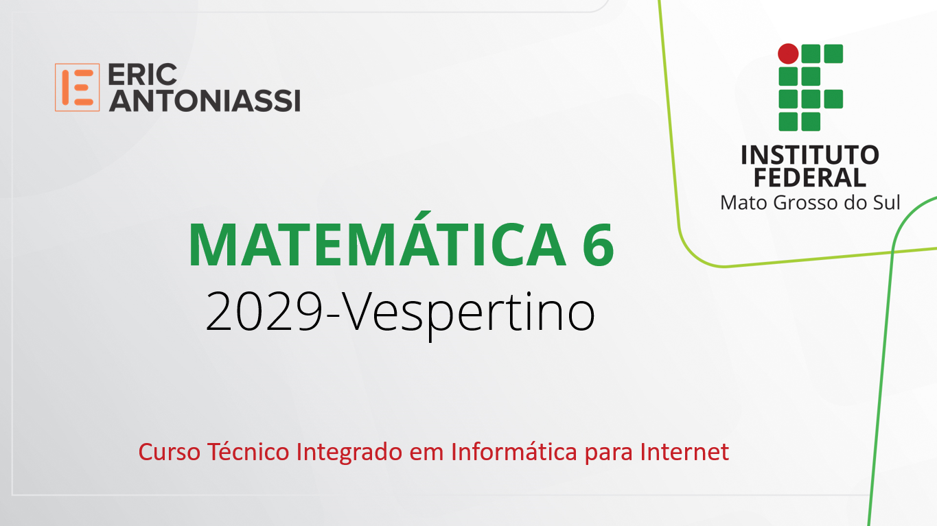 [46508] 2021-2 - Técnico em Informática para Internet - Matemática 6